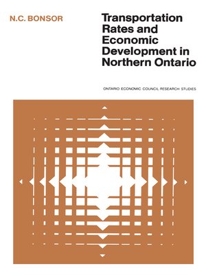 cover image of Transportation Rates and Economic Development in Northern Ontario